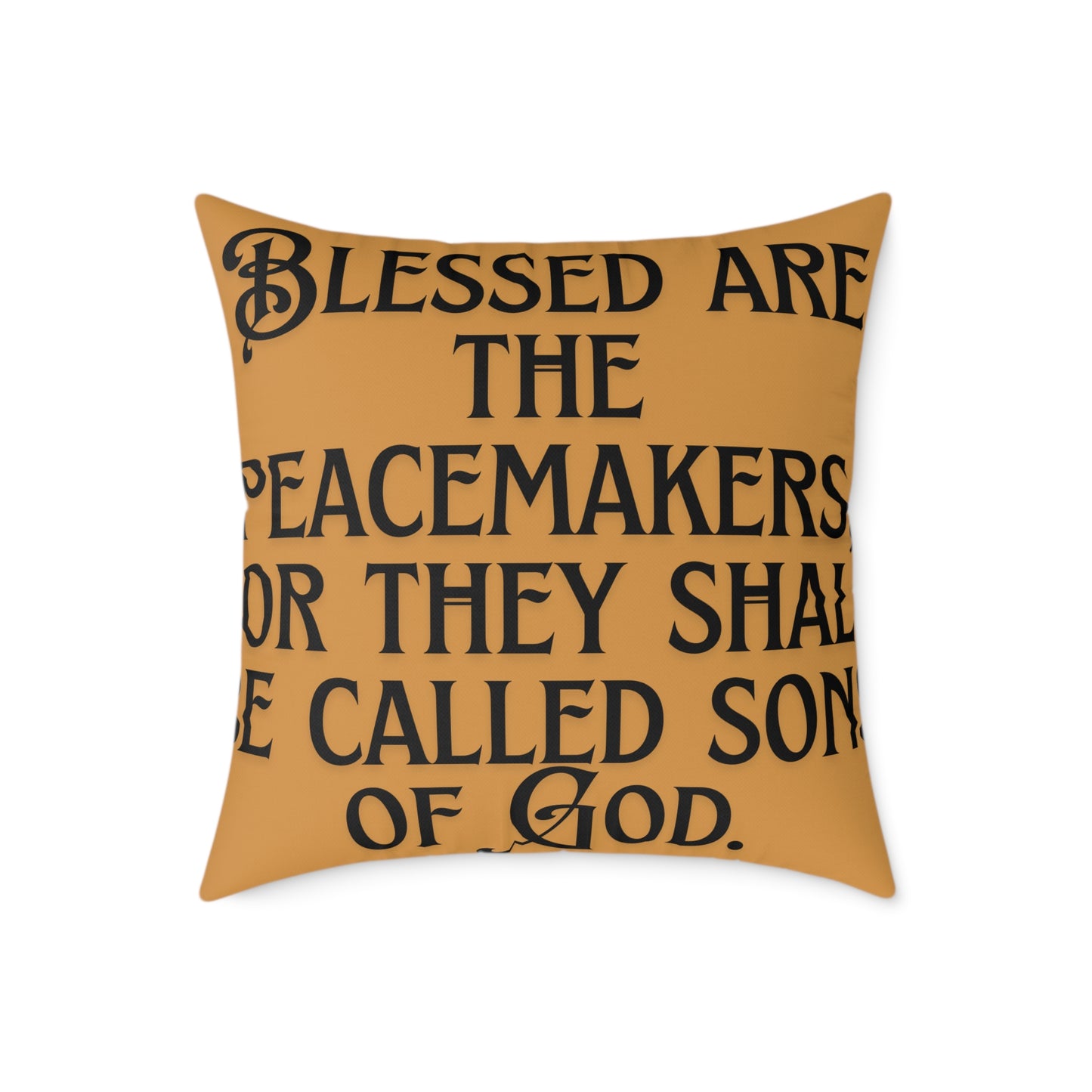 Square Poly Canvas Pillow: Blessed are the Peacemakers | Inspirational Home Decor, Gift for Meditation, Cozy Living