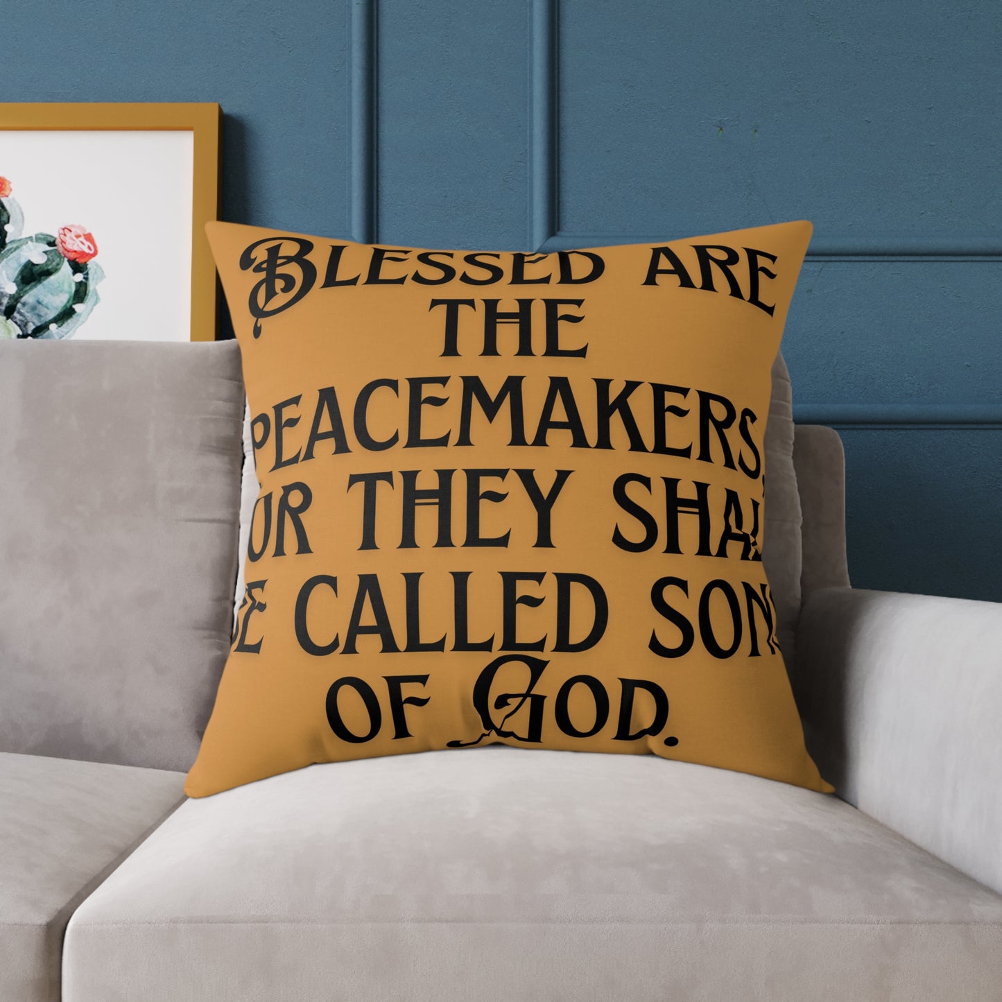 Square Poly Canvas Pillow: Blessed are the Peacemakers | Inspirational Home Decor, Gift for Meditation, Cozy Living