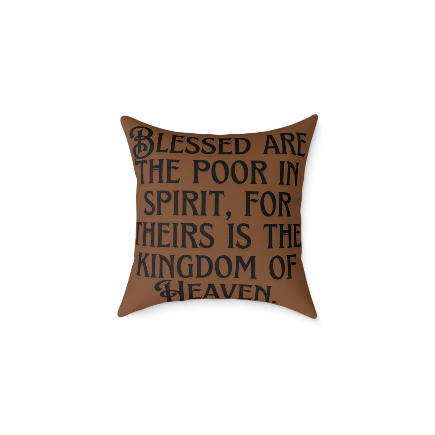 Blessed Are The Poor: Square Poly Canvas Pillow