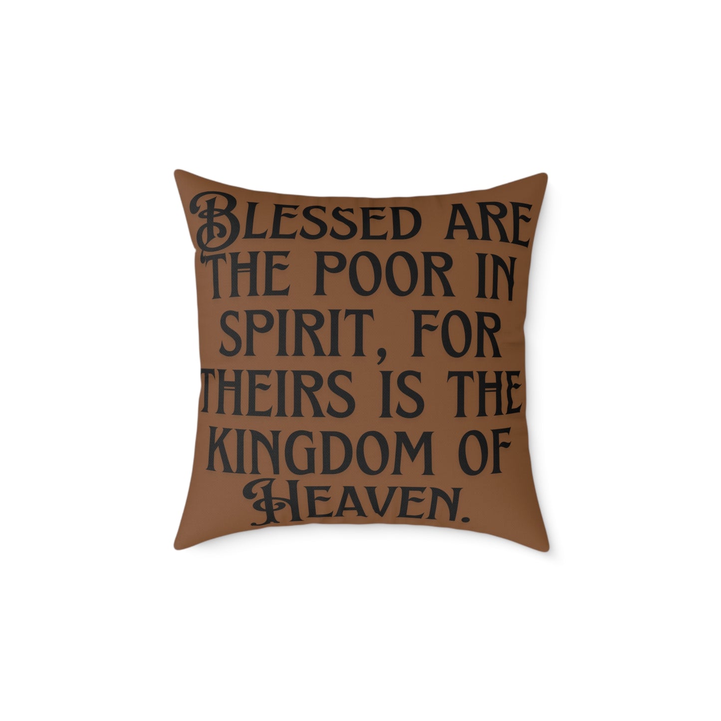 Blessed Are The Poor: Square Poly Canvas Pillow