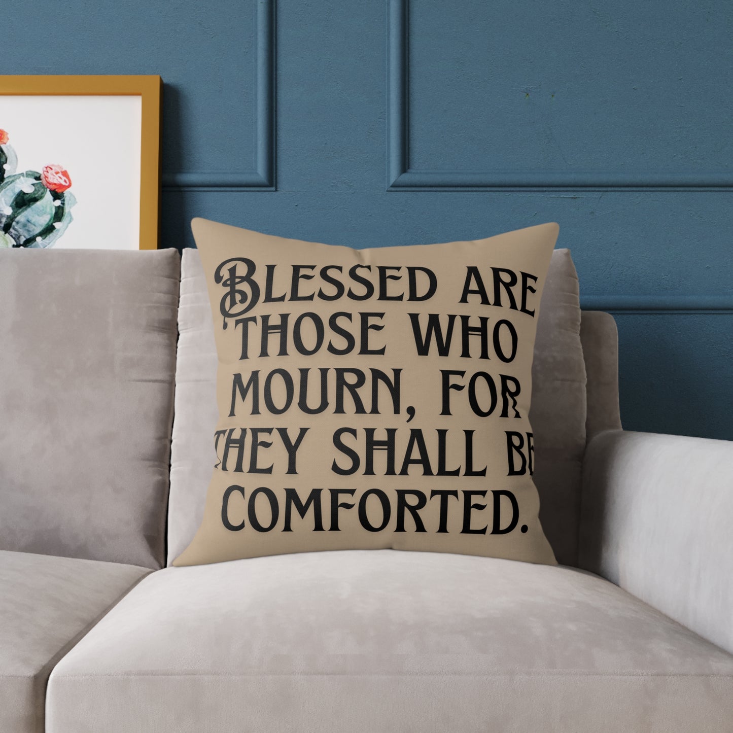 Blessed Are Those Who Mourn: Square Poly Canvas Pillow