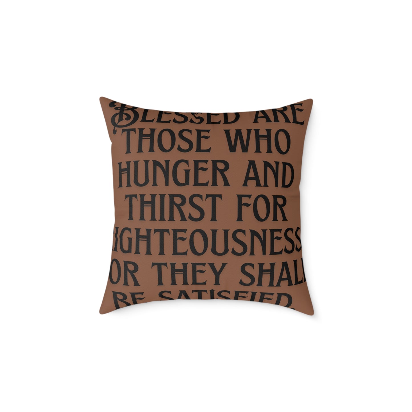 Blessed Are Those Who: Square Poly Canvas Pillow