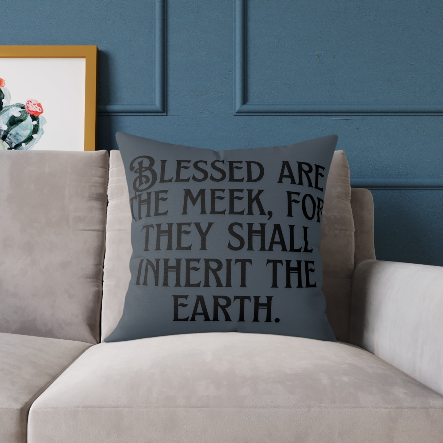 Blessed Are The Meek: Square Poly Canvas Pillow