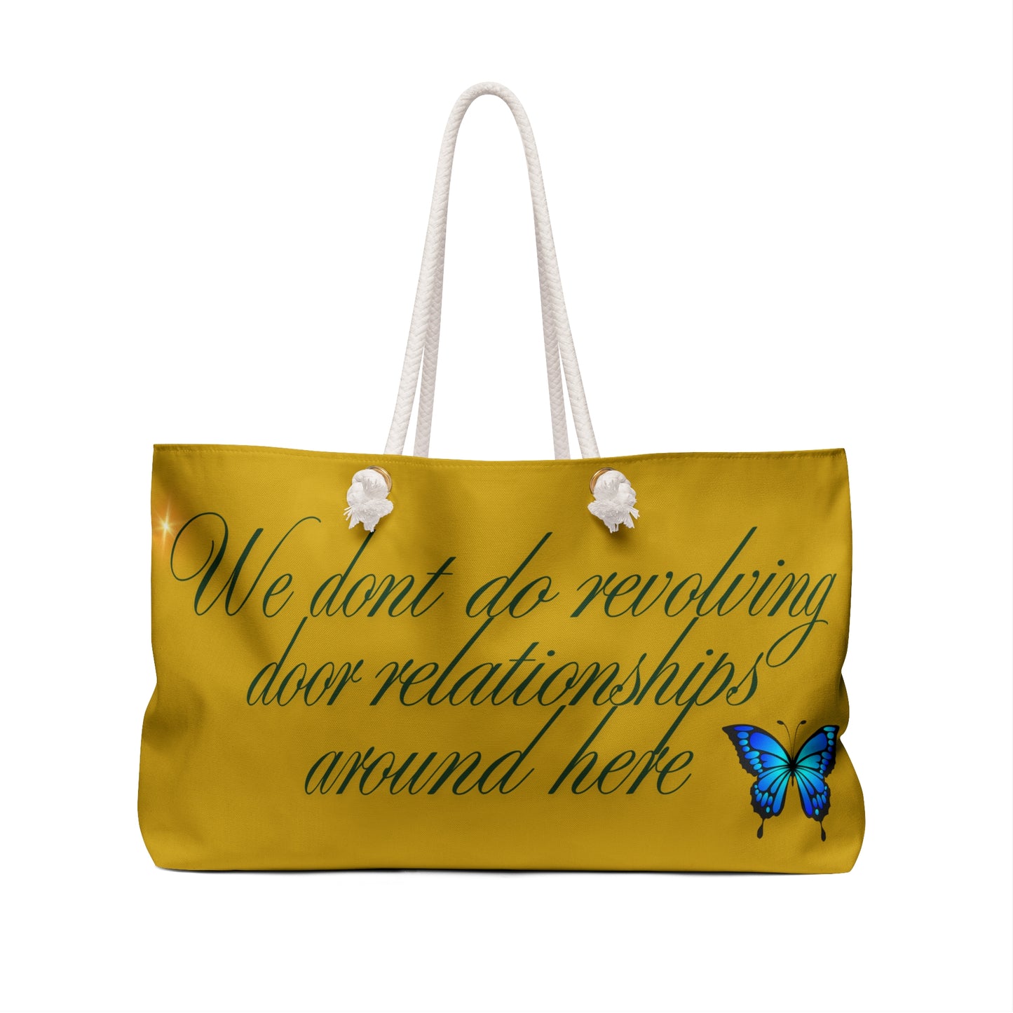 Butterfly Weekender Bag | 'If it ain't in my right now, it ain't so'