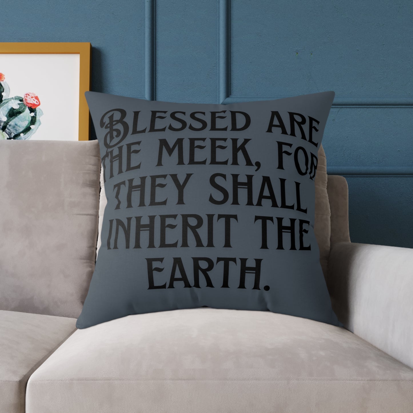 Blessed Are The Meek: Square Poly Canvas Pillow