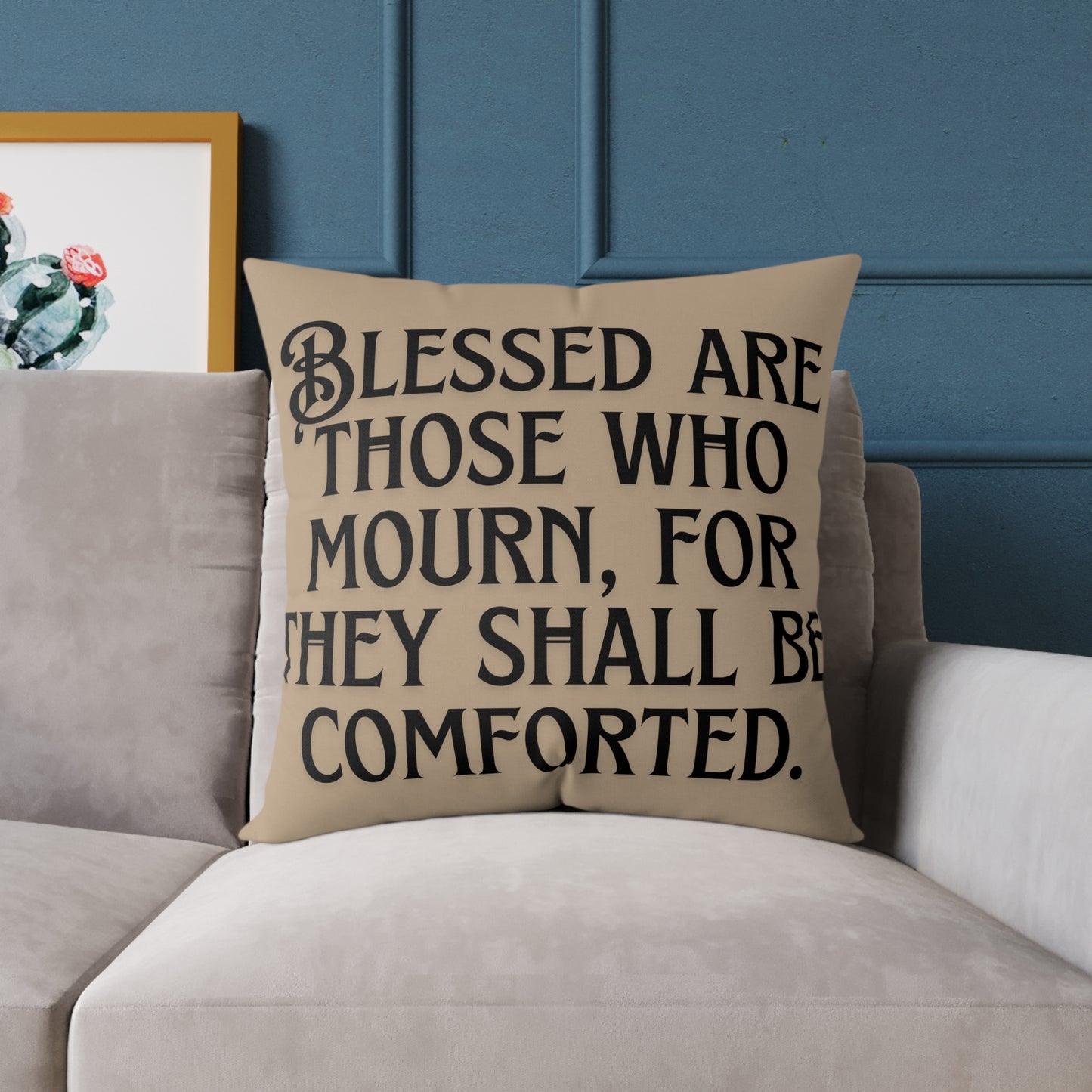 Blessed Are Those Who Mourn: Square Poly Canvas Pillow