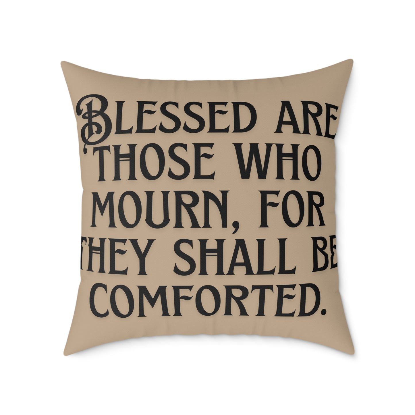 Blessed Are Those Who Mourn: Square Poly Canvas Pillow