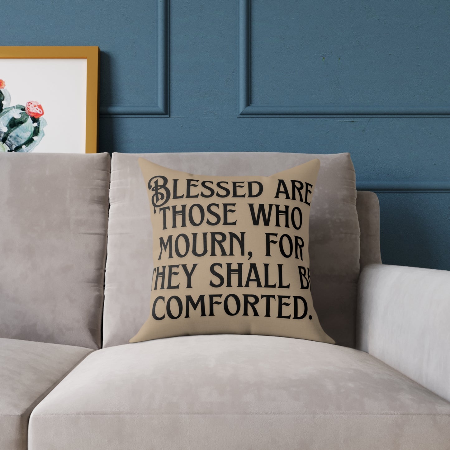 Blessed Are Those Who Mourn: Square Poly Canvas Pillow