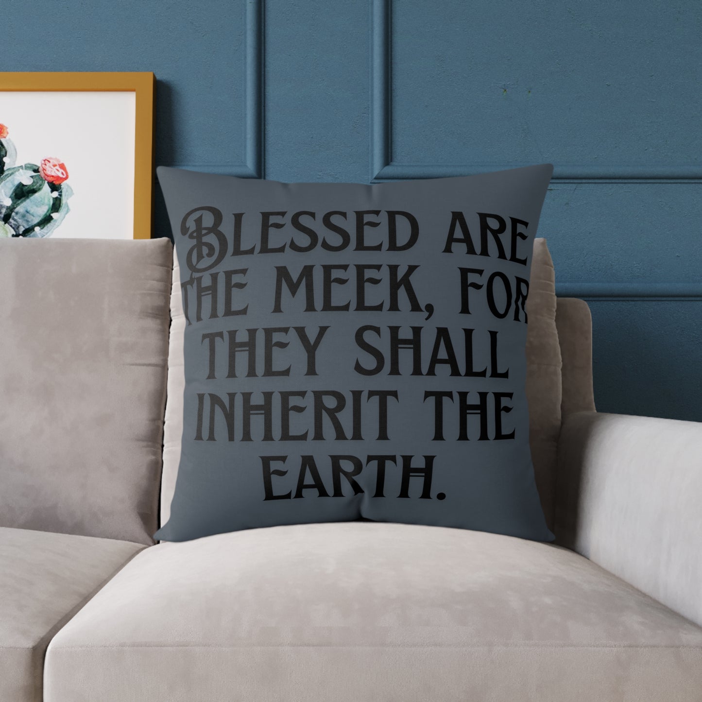 Blessed Are The Meek: Square Poly Canvas Pillow